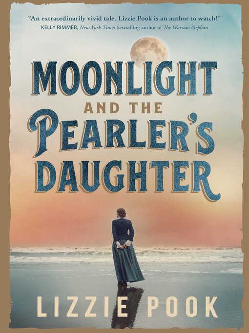 Title details for Moonlight and the Pearler's Daughter by Lizzie Pook - Available
